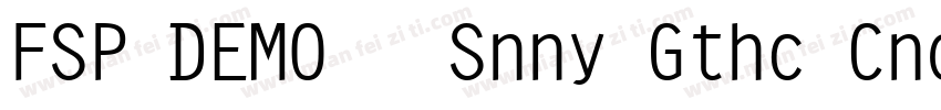 FSP DEMO   Snny Gthc Cndnsd Regula字体转换